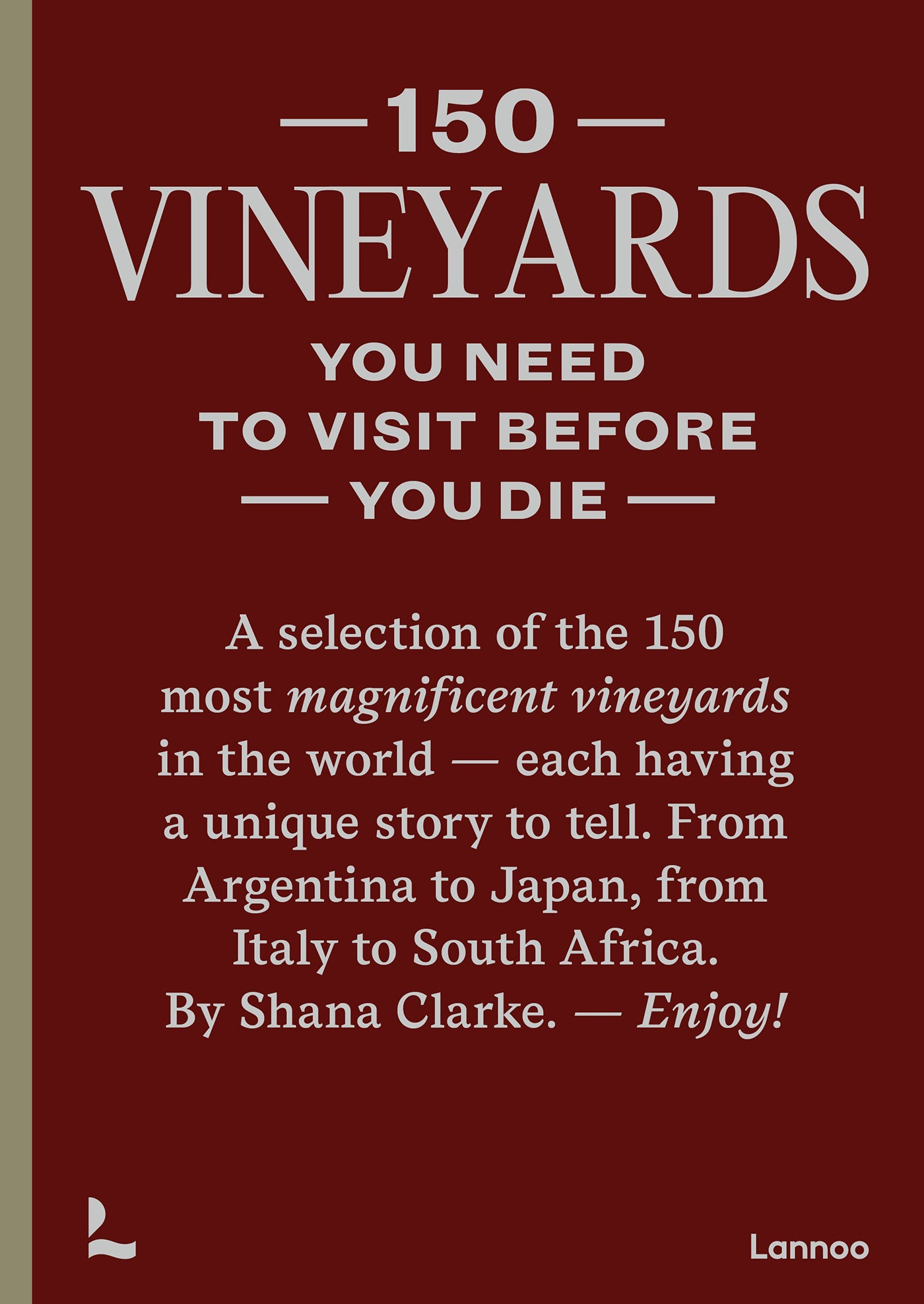 Boek 150 Vineyards you need to Visit before you Die