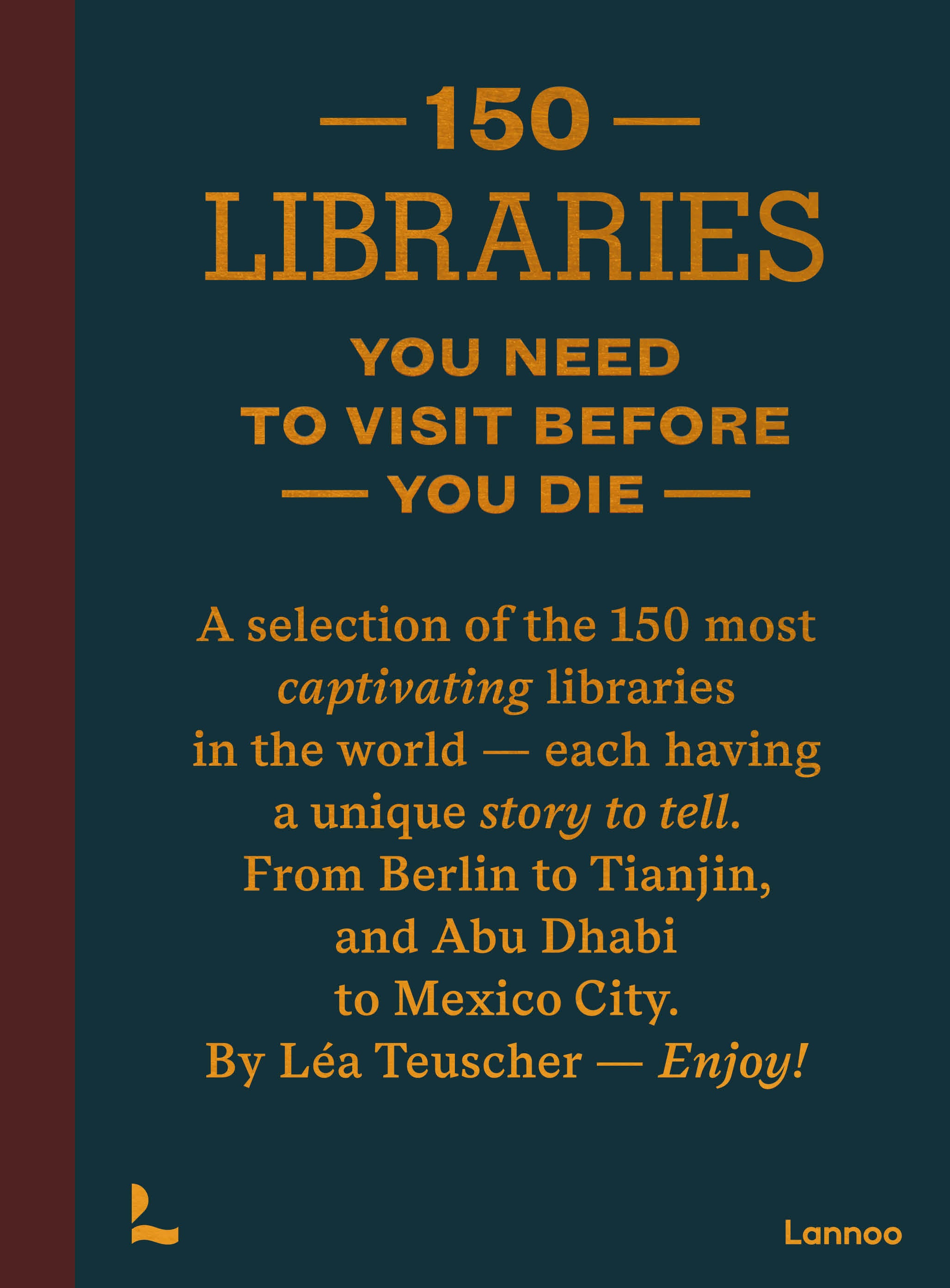 Boek 150 Libraries you need to Visit before you Die