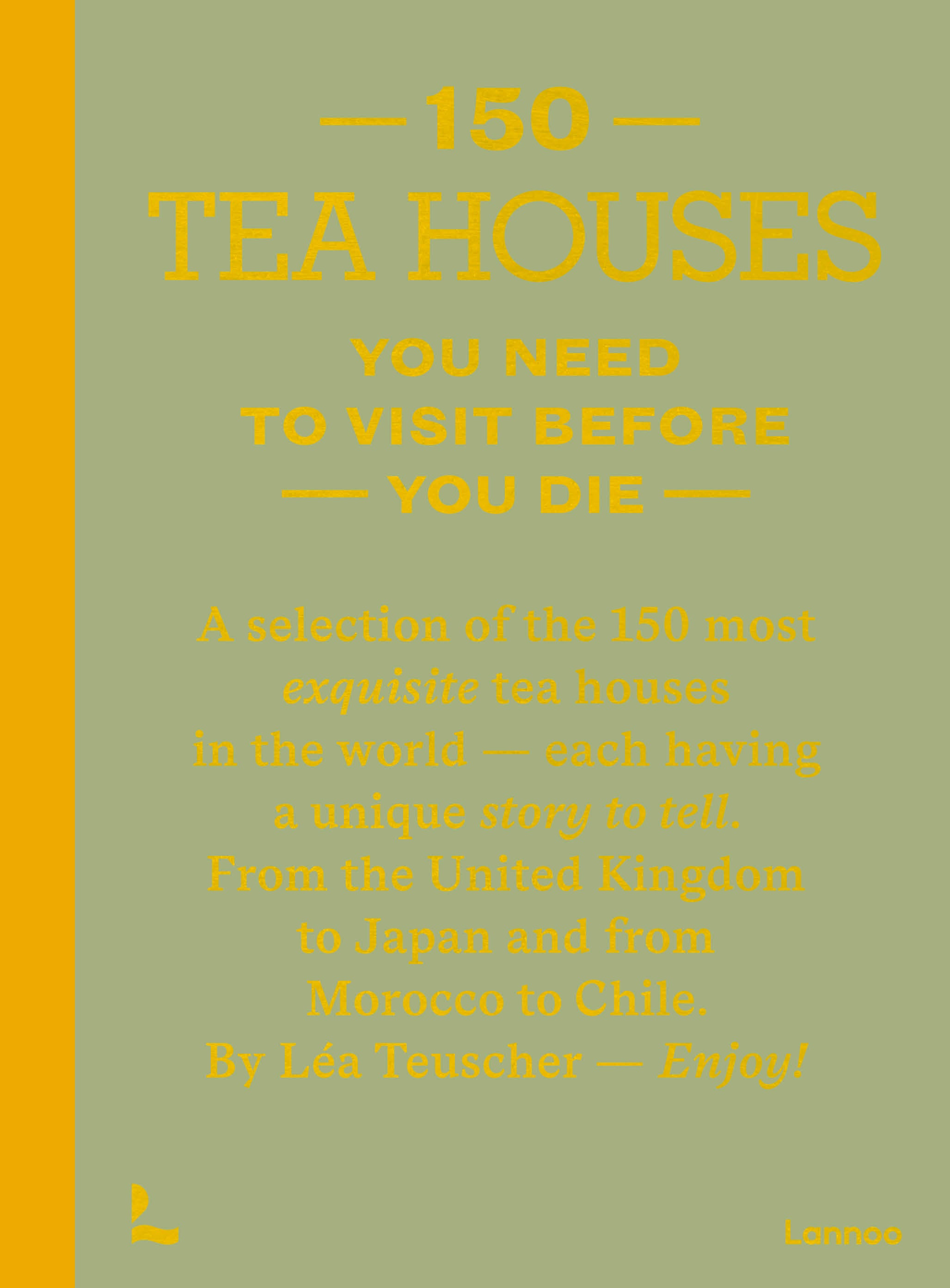 Boek 150 Tea Houses you need to Visit before you Die